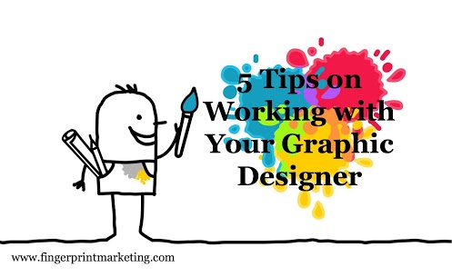 5 Tips on Working with Your Graphic Designer