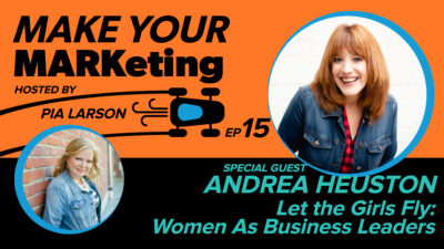 15. Let the Girls Fly – Women As Business Leaders with Andrea Heuston