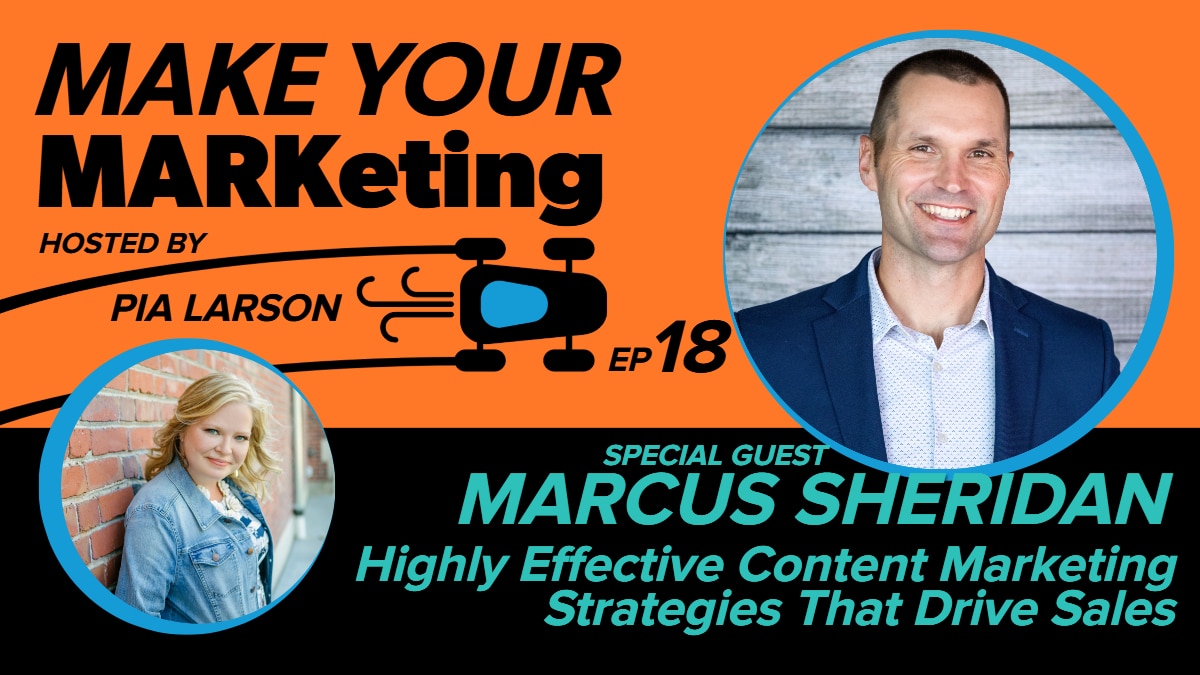 18. Highly Effective Content Marketing Strategies That Drive Sales with Marcus Sheridan