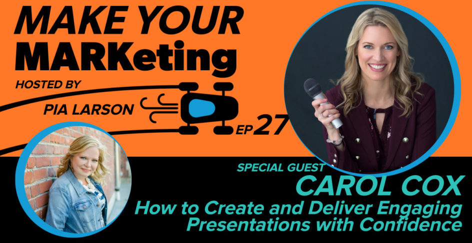 How to Create and Deliver Engaging Presentations with Confidence with Carol Cox