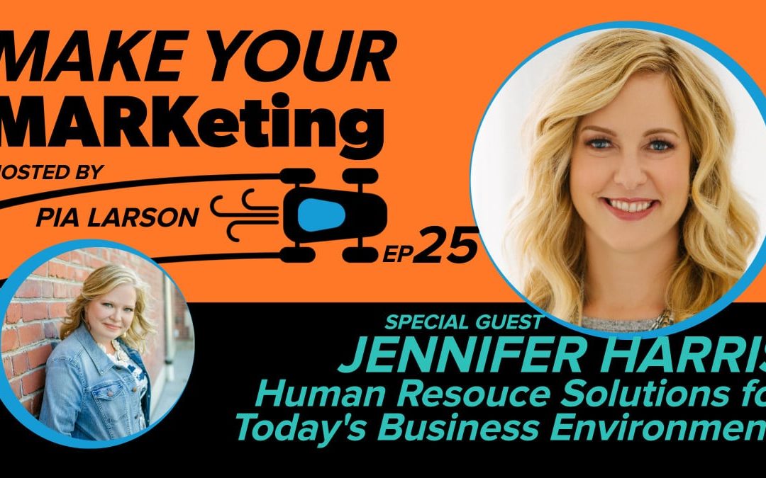 25. Human Resource Solutions for Today’s Business Environment with Jennifer McKibbin Harris