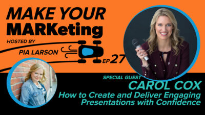 27. How to Create and Deliver Engaging Presentations with Confidence with Carol Cox